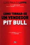 Como Tornar-se Um Vendedor Pit Bull