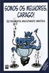Somos Os Melhores Carago