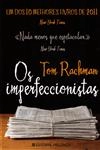 Imperfeccionistas, Os
