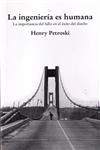 La Ingenieria Es Humana La Importancia Del Fallo En El Exito Del Diseno