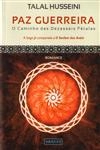 Paz Guerreira O Caminho Das Dezasseis Petalas