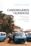 Candongueiros E Kupapatas Acumulacao Risco E Sobrevivencia Na Economia Informal Em Angola