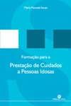 Formacao Para A Prestacao De Cuidados A Pessoas Idosas