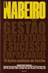 Grupo Nabeiro Gestao Sustentada E Sucesso Empresarial 15 Licoes Praticas De Gestao