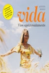 Vida Vive Apaixonadamente