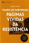 Tempo De Subversao Paginas Vividas Da Resistencia