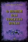 Homem Das Violetas Roxas, O