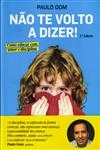 Nao Te Volto A Dizer