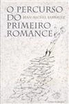 Percurso Do Primeiro Romance, O