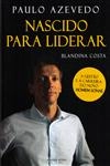Paulo Azevedo Nascido Para Liderar