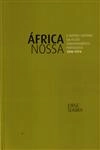 Africa Nossa O Imperio Colonial Na Ficcao Cinematografica Portuguesa 1945-1974