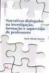 Narrativas Dialogadas Na Investigacao Formacao E Supervisao De Professores