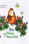 Bia E As Flores Do Arco-iris