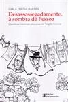 Desassossegadamente A Sombra De Pessoa