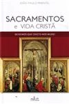 Sacramentos E Vida Crista Deixemos Que Cristo Nos Mude