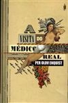 Visita Do Medico Real, A