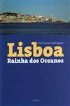 Lisboa Rainha Dos Oceanos (bilingue)
