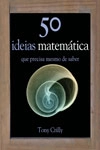 50 Ideias Matematica Que Precisa Mesmo Saber