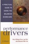 Performance Drivers A Pratical Guide To Using The Balanced Scorecard