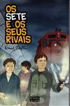 Sete E Os Seus Rivais, Os