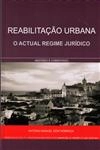 Reabilitacao Urbana O Actual Regime Juridico Anotado E Comentado