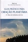 Guia Pratico Para Oracao Planetaria 21 Dias Em Sintonia Com Lis