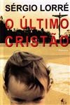 Ultimo Cristao, O