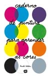 Caderno De Pintura Para Aprender As Cores