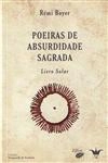 Poeiras De Absurdidade Sagrada - Livro Solar