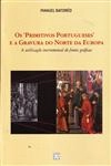 Primitivos Portugueses E A Gravura Do Norte Da Europa, Os