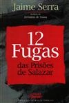 12 Fugas Das Prisoes De Salazar