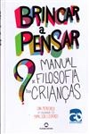 Brincar A Pensar Manual De Filosofia Para Criancas