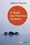 Haiku Das Palavras Perdidas, O