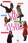 Vida De Saltos Altos, A