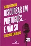 Discursar Em Portugues E Nao So O Discurso Em Analise Discursar Em Portugues E Nao So O Discurso Em Analise