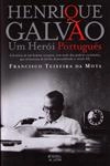 Henrique Galvao Um Heroi Portugues