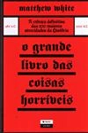 Grande Livro Das Coisas Horriveis, O
