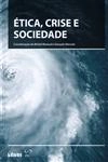 Etica Crise E Sociedade