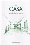 Casa Em Roberto Ivens, A