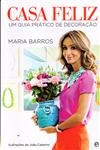 Casa Feliz Um Guia Pratico De Decoracao