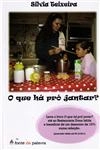 Que Ha Pro Jantar, O