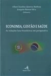Economia Gestao E Saude As Relacoes Luso-brasileiras Em Perspectiva