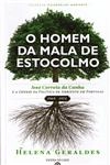 Homem Da Mala De Estocolmo, O - Jose Correia Da Cunha E A Genese Da Politica De Ambiente Em Portugal