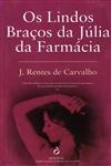 Lindos Bracos Da Julia Da Farmacia, Os