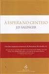 Espera No Centeio, A