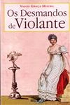Desmandos De Violante, Os