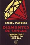 Diamantes De Sangue Corrupcao E Tortura Em Angola