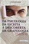 Da Psicologia Da Escrita A Descoberta Da Grafologia