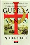 Guerra Santa As Viagens Epicas De Vasco Da Gama E O Ponto De Viragem Em Seculos De Confrontos Entre Civilizacoes