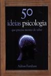 50 Ideias De Psicologia Que Precisa Mesmo De Saber